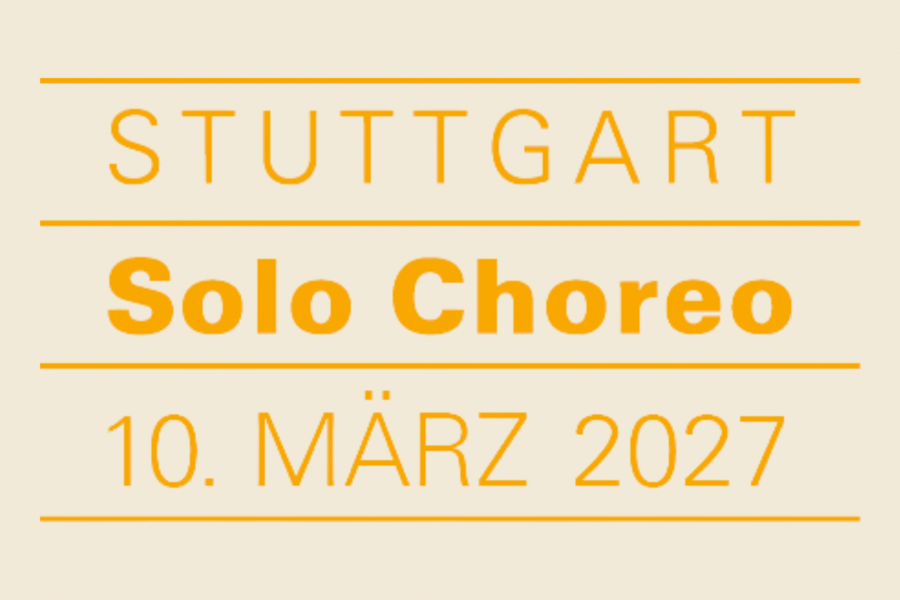 OPEN CALL - 8. Stuttgart SOLO CHOREO 2027