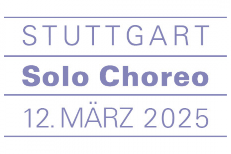 OPEN CALL 6. Stuttgart SOLO CHOREO 2025